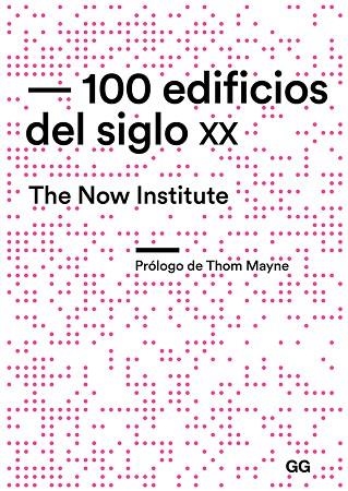 100 EDIFICIOS DEL SIGLO XX | 9788425231506 | THE NOW INSTITUTE | Llibreria La Gralla | Llibreria online de Granollers