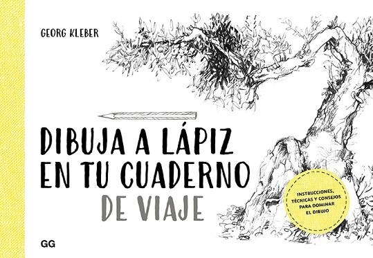 DIBUJA A LÁPIZ EN TU CUADERNO DE VIAJE | 9788425231599 | KLEBER, GEORG | Llibreria La Gralla | Llibreria online de Granollers