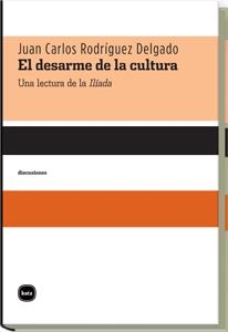 DESARME DE LA CULTURA (DISCUSIONES,2033) | 9788492946198 | RODRÍGUEZ DELGADO, JUAN CARLOS | Llibreria La Gralla | Llibreria online de Granollers