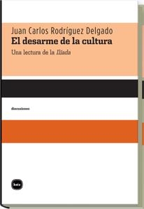 DESARME DE LA CULTURA (DISCUSIONES,2033) | 9788492946198 | RODRÍGUEZ DELGADO, JUAN CARLOS | Llibreria La Gralla | Librería online de Granollers