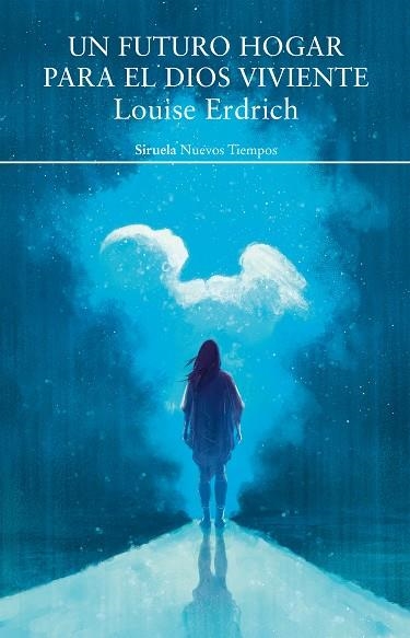 UN FUTURO HOGAR PARA EL DIOS VIVIENTE | 9788417624460 | ERDRICH, LOUISE | Llibreria La Gralla | Llibreria online de Granollers