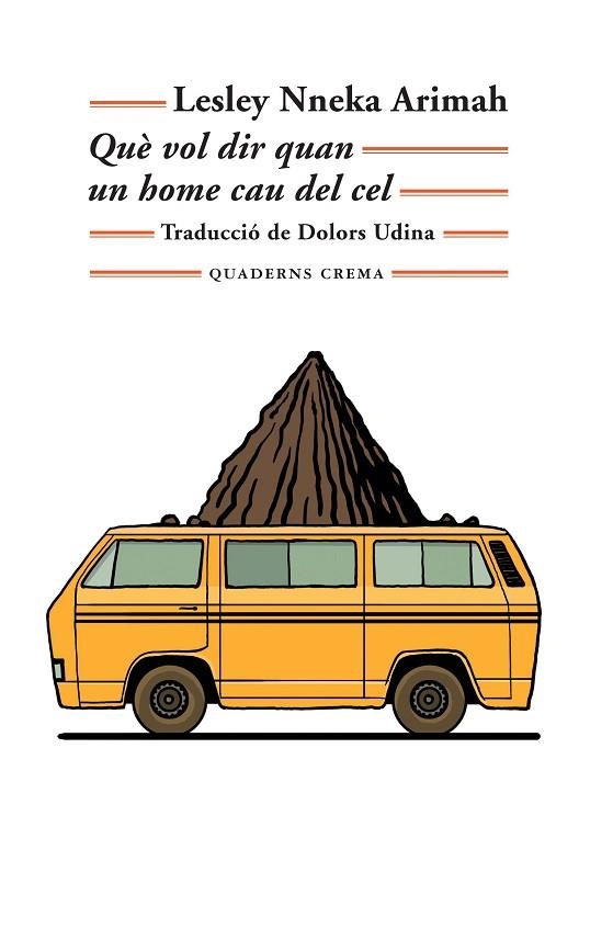 QUÈ VOL DIR QUAN UN HOME CAU DEL CEL | 9788477276005 | ARIMAH, LESLEY NNEKA | Llibreria La Gralla | Librería online de Granollers
