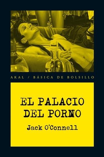PALACIO DEL PORNO, EL (BASICA BOLSILLO) | 9788446028581 | O'CONNELL, JACK | Llibreria La Gralla | Llibreria online de Granollers