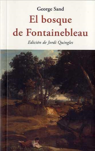 BOSQUE DE FONTAINEBLEAU, EL | 9788494984723 | SAND, GEORGE | Llibreria La Gralla | Librería online de Granollers