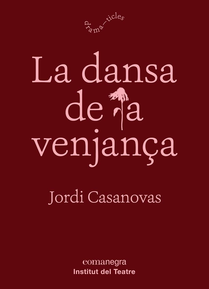 DANSA DE LA VENJANÇA, LA | 9788417188788 | CASANOVAS GÜELL, JORDI | Llibreria La Gralla | Llibreria online de Granollers