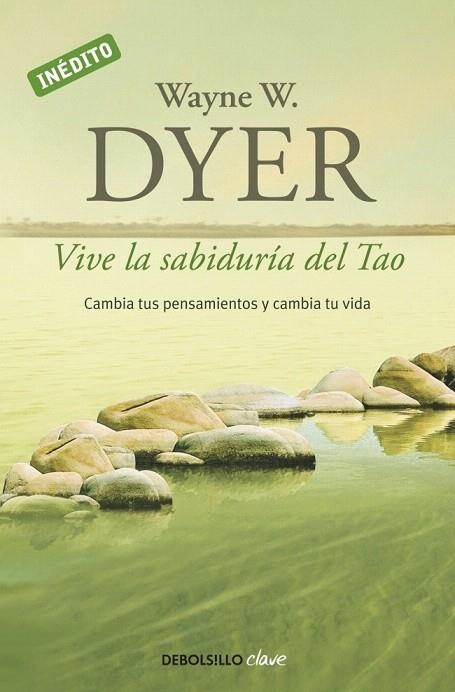 VIVE LA SABIDURÍA DEL TAO (DB CLAVE) | 9788499085890 | DYER, WAYNE W. | Llibreria La Gralla | Llibreria online de Granollers