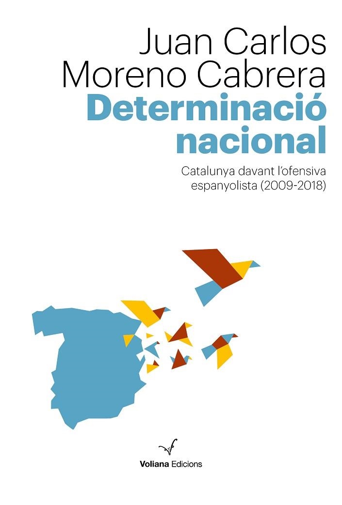 DETERMINACIÓ NACIONAL | 9788494823886 | MORENO CABRERA, JUAN CARLOS | Llibreria La Gralla | Llibreria online de Granollers