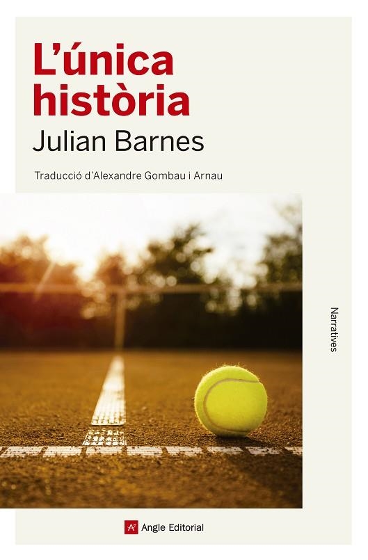ÚNICA HISTÒRIA, L' | 9788417214579 | BARNES, JULIAN | Llibreria La Gralla | Librería online de Granollers