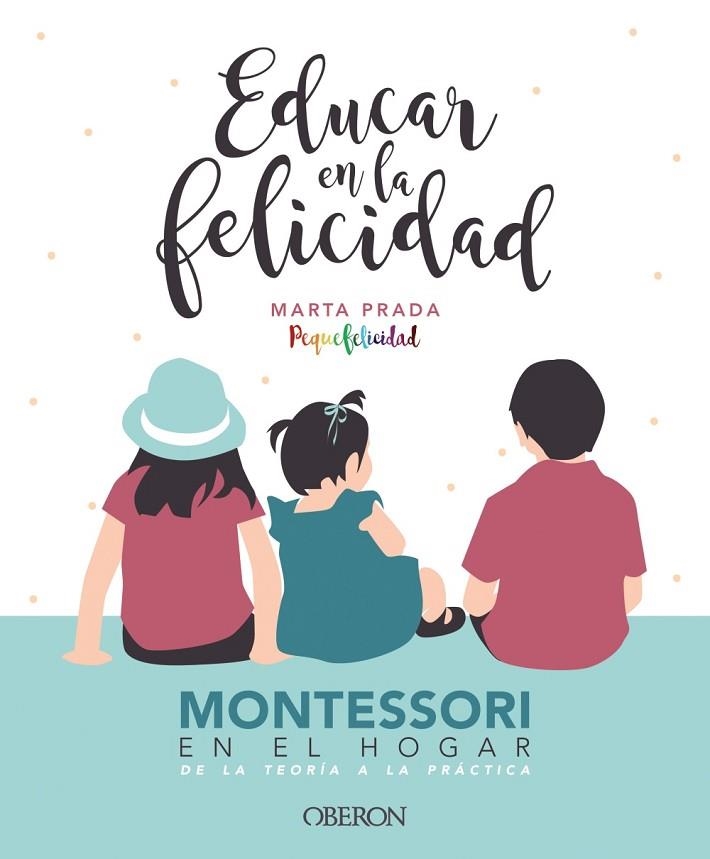 EDUCAR EN LA FELICIDAD | 9788441540835 | PRADA, MARTA | Llibreria La Gralla | Librería online de Granollers