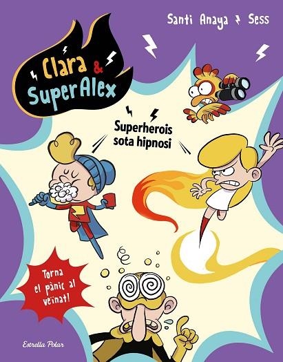 CLARA & SUPERÀLEX 5. SUPERHEROIS SOTA HIPNOSI | 9788491377139 | ANAYA, SANTI/BOUDEBESSE, SESS | Llibreria La Gralla | Llibreria online de Granollers