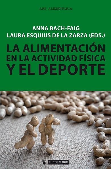 ALIMENTACIÓN EN LA ACTIVIDAD FÍSICA Y EL DEPORTE, LA | 9788491802891 | BACH-FAIG, ANNA/ESQUIUS DE LA ZARZA, LAURA | Llibreria La Gralla | Llibreria online de Granollers