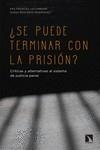 SE PUEDE TERMINAR CON LA PRISIÓN? | 9788490976289 | FRANCÉS LECUMBERRI, PAZ / RESTREPO RODRÍGUEZ, DIANA | Llibreria La Gralla | Librería online de Granollers