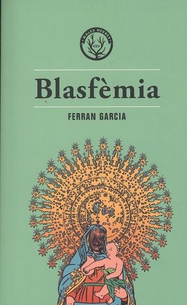 BLASFEMIA | 9788494917028 | GARCIA, FERRAN | Llibreria La Gralla | Llibreria online de Granollers