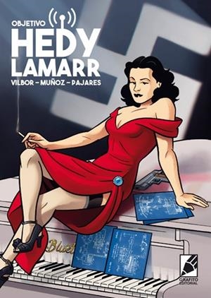 OBJETIVO HEDY LAMARR | 9788494767012 | MUÑOZ,ANGEL | Llibreria La Gralla | Librería online de Granollers