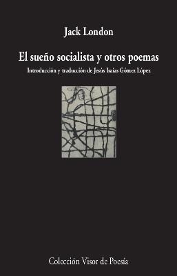 SUEÑO SOCIALISTA Y OTROS POEMAS, EL | 9788498953572 | LONDON, JACK | Llibreria La Gralla | Librería online de Granollers