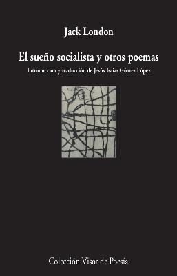 SUEÑO SOCIALISTA Y OTROS POEMAS, EL | 9788498953572 | LONDON, JACK | Llibreria La Gralla | Llibreria online de Granollers