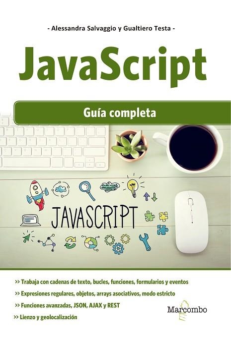 JAVASCRIPT : GUÍA COMPLETA | 9788426726940 | SALVAGGIO, ALESSANDRA/TESTA, GUALTIERO | Llibreria La Gralla | Llibreria online de Granollers