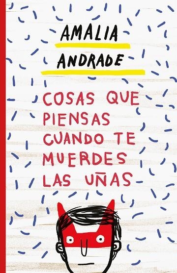 COSAS QUE PIENSAS CUANDO TE MUERDES LAS UÑAS | 9788499987163 | ANDRADE ARANGO, AMALIA | Llibreria La Gralla | Librería online de Granollers