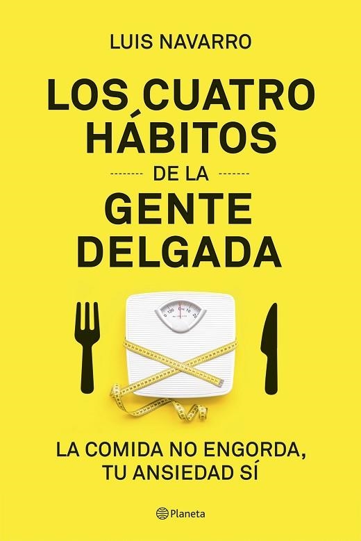 4 HÁBITOS DE LA GENTE DELGADA, LOS  | 9788408204831 | NAVARRO, LUIS | Llibreria La Gralla | Librería online de Granollers