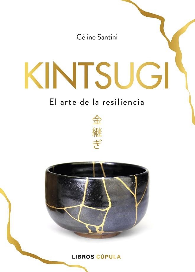 KINTSUGI | 9788448025342 | SANTINI, CÉLINE | Llibreria La Gralla | Llibreria online de Granollers