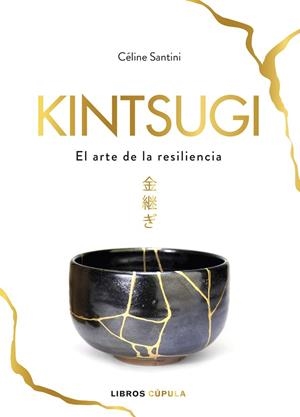 KINTSUGI | 9788448025342 | SANTINI, CÉLINE | Llibreria La Gralla | Librería online de Granollers