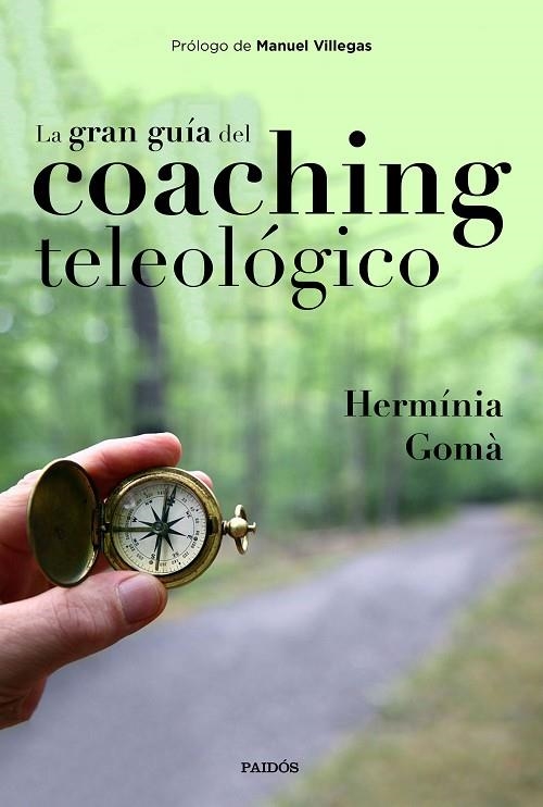 GRAN GUÍA DEL COACHING TELEOLÓGICO, LA  | 9788449335457 | GOMÀ QUINTILLA, HERMÍNIA | Llibreria La Gralla | Llibreria online de Granollers