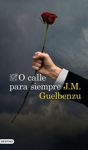O CALLE PARA SIEMPRE | 9788423355068 | GUELBENZU, J. M. | Llibreria La Gralla | Librería online de Granollers