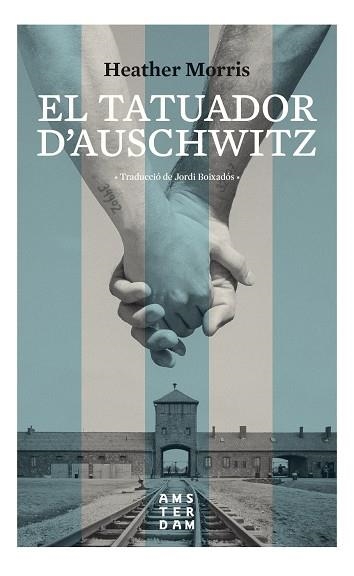 TATUADOR D'AUSCHWITZ, EL  | 9788416743742 | MORRIS, HEATHER | Llibreria La Gralla | Librería online de Granollers