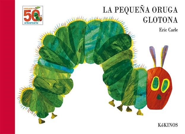 PEQUEÑA ORUGA GLOTONA, LA  50 ANIVERSARIO | 9788417074609 | CARLE, ERIC | Llibreria La Gralla | Librería online de Granollers