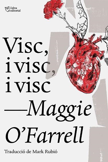 VISC, I VISC, I VISC | 9788494911057 | O'FARRELL, MAGGIE | Llibreria La Gralla | Llibreria online de Granollers