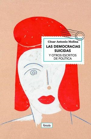 DEMOCRACIAS SUICIDAS, LAS  | 9788417425289 | MOLINA SÁNCHEZ, CÉSAR ANTONIO | Llibreria La Gralla | Llibreria online de Granollers