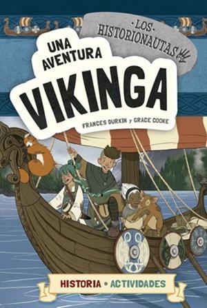 HISTORIONAUTAS, LOS  UNA AVENTURA VIKINGA | 9788424663797 | DURKIN, FRANCES; COOKE, GRACE | Llibreria La Gralla | Llibreria online de Granollers