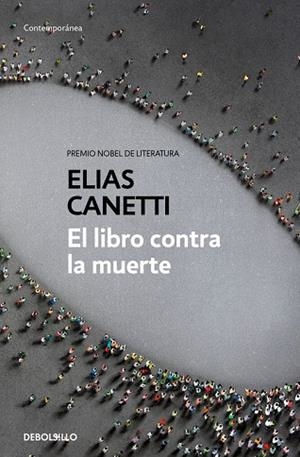 LIBRO CONTRA LA MUERTE, EL | 9788466346412 | CANETTI, ELIAS | Llibreria La Gralla | Librería online de Granollers