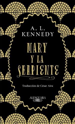 MARY Y LA SERPIENTE | 9788420434858 | KENNEDY, A. L. | Llibreria La Gralla | Llibreria online de Granollers