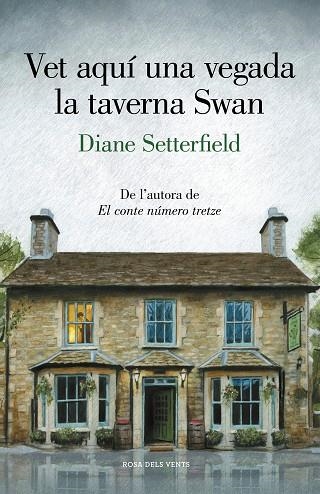 VET AQUÍ UNA VEGADA LA TAVERNA SWAN | 9788417444945 | SETTERFIELD, DIANE | Llibreria La Gralla | Llibreria online de Granollers