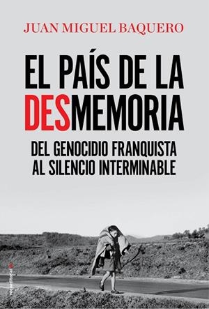 PAÍS DE LA DESMEMORIA, EL | 9788416867967 | BAQUERO, JUAN MIGUEL | Llibreria La Gralla | Librería online de Granollers