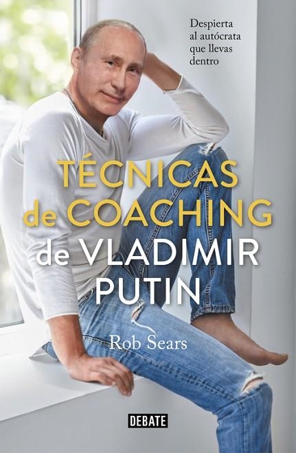 TÉCNICAS DE COACHING DE VLADIMIR PUTIN | 9788499929040 | SEARS, ROBERT | Llibreria La Gralla | Librería online de Granollers