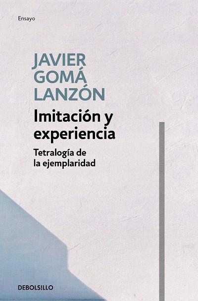 IMITACIÓN Y EXPERIENCIA (TETRALOGÍA DE LA EJEMPLARIDAD) | 9788466346269 | GOMÁ, JAVIER | Llibreria La Gralla | Librería online de Granollers