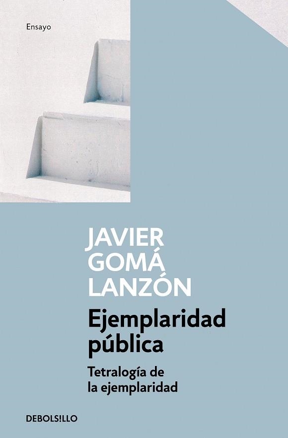 EJEMPLARIDAD PÚBLICA (TETRALOGÍA DE LA EJEMPLARIDAD) | 9788466346290 | GOMÁ, JAVIER | Llibreria La Gralla | Llibreria online de Granollers