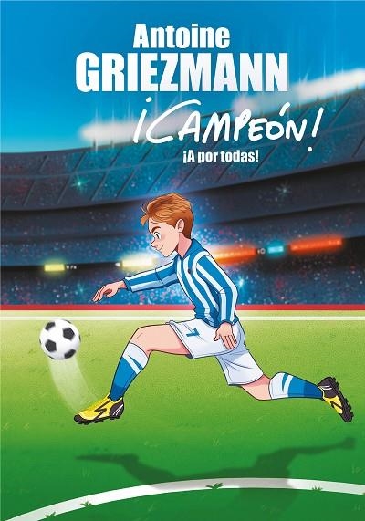 A POR TODAS! (¡CAMPEÓN! 5) | 9788417424312 | GRIEZMANN, ANTOINE | Llibreria La Gralla | Librería online de Granollers