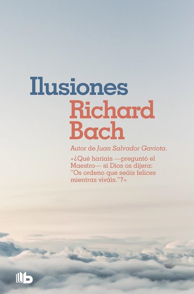 ILUSIONES | 9788490707654 | BACH, RICHARD | Llibreria La Gralla | Llibreria online de Granollers