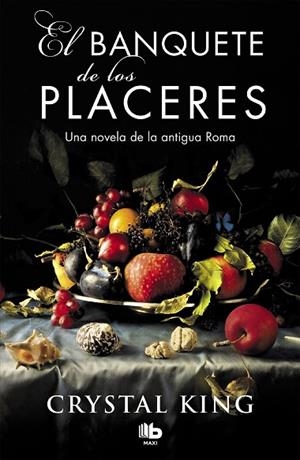 BANQUETE DE LOS PLACERES, EL  | 9788490708040 | KING, CRYSTAL | Llibreria La Gralla | Librería online de Granollers