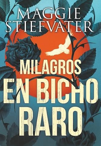 MILAGROS EN BICHO RARO | 9788491079750 | STIEFVATER, MAGGIE | Llibreria La Gralla | Llibreria online de Granollers