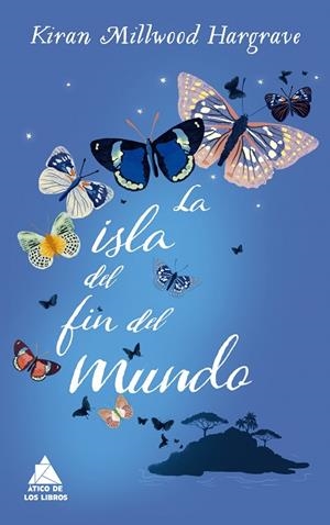 ISLA DEL FIN DEL MUNDO, LA | 9788416222780 | HARGRAVE, KIRAN MILLWOOD | Llibreria La Gralla | Librería online de Granollers