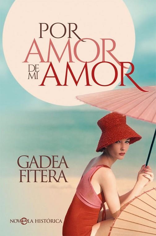 POR AMOR DE MI AMOR | 9788491644842 | FITERA, GADEA | Llibreria La Gralla | Llibreria online de Granollers