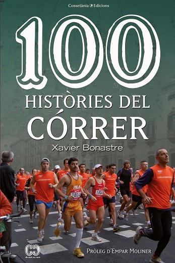 100 HISTÒRIES DEL CÓRRER | 9788490348055 | BONASTRE, XAVIER | Llibreria La Gralla | Llibreria online de Granollers