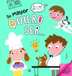 DE MAYOR QUIERO SER... | 9788466238250 | NIETO MARTÍNEZ, CARLA | Llibreria La Gralla | Librería online de Granollers