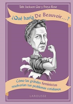QUÉ HARÍA DE BEAUVOIR...? | 9788417273729 | JACKSON GEE, TABI/ROSE, FREYA | Llibreria La Gralla | Llibreria online de Granollers