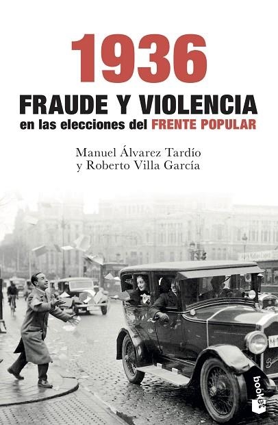 1936. FRAUDE Y VIOLENCIA EN LAS ELECCIONES DEL FRENTE POPULAR | 9788467054736 | VILLA GARCÍA, ROBERTO/ÁLVAREZ TARDÍO, MANUEL | Llibreria La Gralla | Llibreria online de Granollers