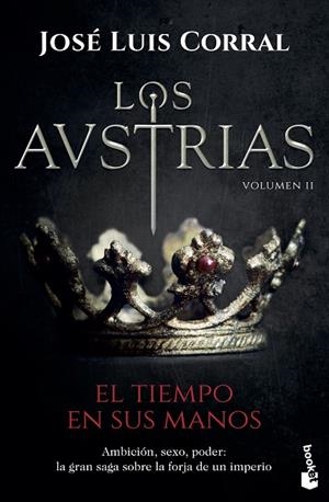 AUSTRIAS, LOS. EL TIEMPO EN SUS MANOS | 9788408202325 | CORRAL, JOSÉ LUIS | Llibreria La Gralla | Librería online de Granollers